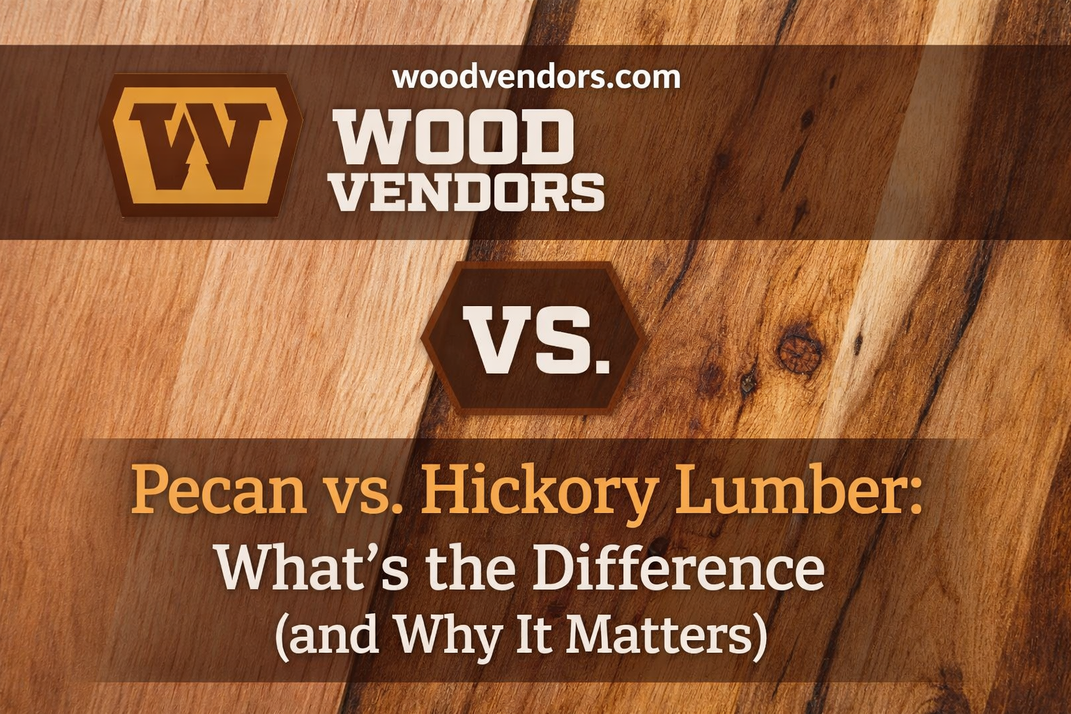 Pecan vs. Hickory Lumber: What’s the Difference (and Why It Matters)